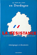 En Dordogne, la Résistance